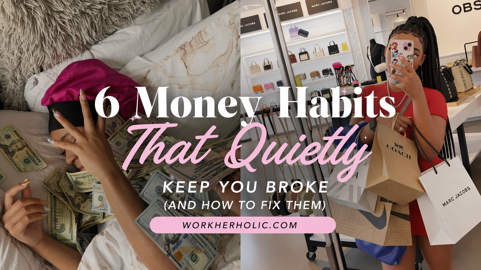 6 Money Habits That Quietly Keep You Broke (and How to Fix Them ...